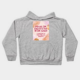 You are the luckiest DAD in the world ... Kids Hoodie